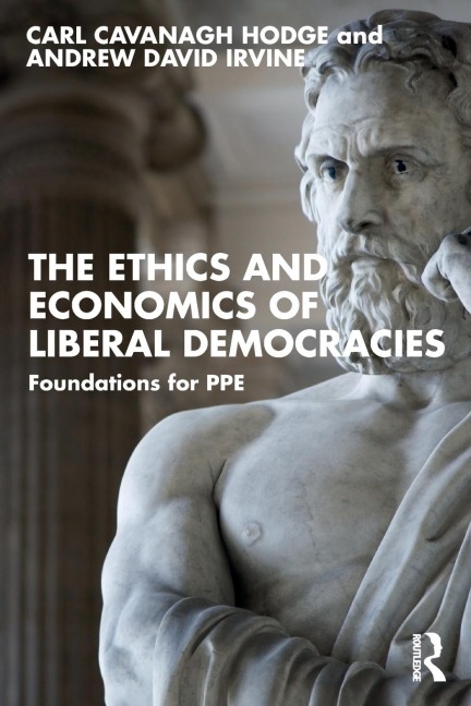 The Ethics and Economics of Liberal Democracies: Foundations for PPE