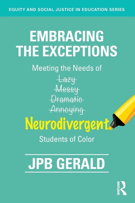 Embracing the Exceptions: Meeting the Needs of Neurodivergent Students of Color