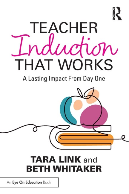 Teacher Induction That Works: A Lasting Impact From Day One