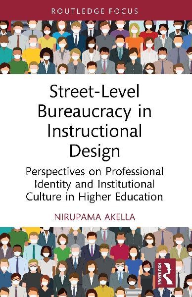 Street-Level Bureaucracy in Instructional Design: Perspectives on Professional Identity and Institutional Culture in Higher Education