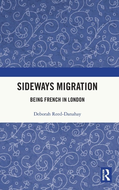Sideways Migration: Being French in London