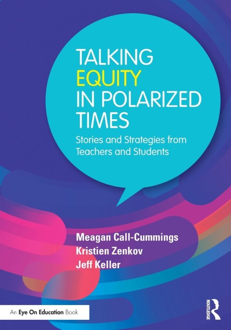 Talking Equity in Polarized Times: Stories and Strategies from Teachers and Students