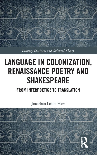 Language in Colonization, Renaissance Poetry and Shakespeare: From Interpoetics to Translation