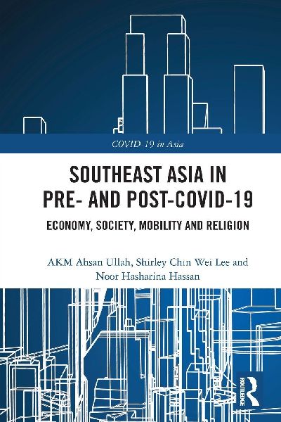 Southeast Asia in Pre- and Post-COVID-19: Economy, Society, Mobility and Religion