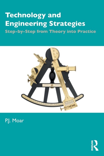 Technology and Engineering Strategies: Step-by-Step from Theory into Practice