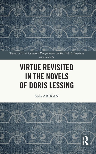 Virtue Revisited in the Novels of Doris Lessing