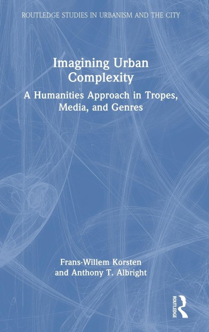Imagining Urban Complexity: A Humanities Approach in Tropes, Media, and Genres