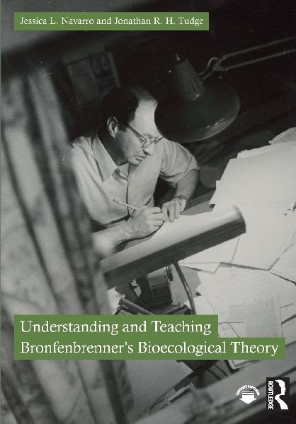 Understanding and Teaching Bronfenbrenners Bioecological Theory