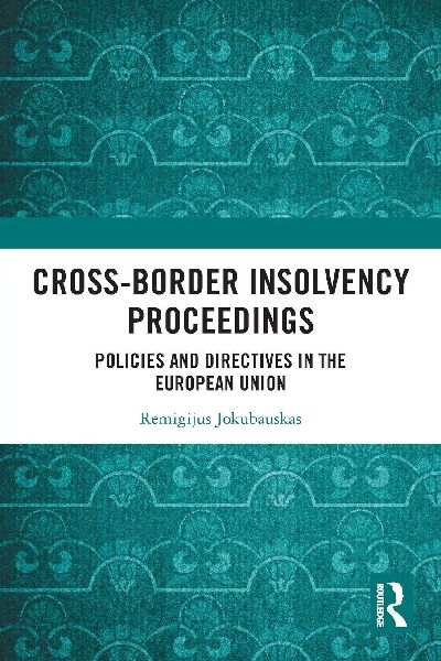 Cross-Border Insolvency Proceedings: Policies and Directives in the European Union