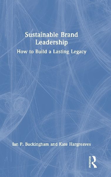 Sustainable Brand Leadership: How to Build a Lasting Legacy