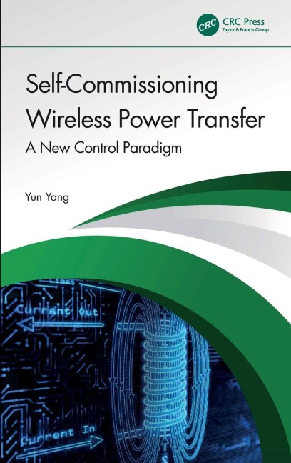 Self-Commissioning Wireless Power Transfer: A New Control Paradigm