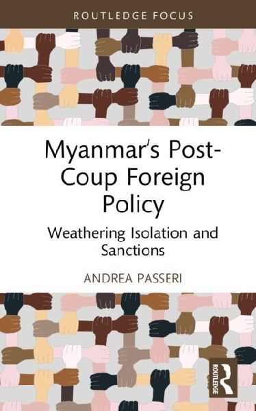 Myanmar's Post-Coup Foreign Policy: Weathering Isolation and Sanctions