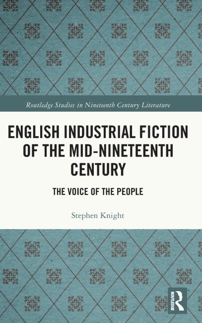 English Industrial Fiction of the Mid-Nineteenth Century: The Voice of the People