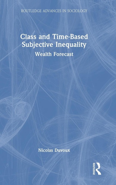 Class and Time-Based Subjective Inequality: Wealth Forecast