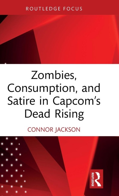 Zombies, Consumption, and Satire in Capcoms Dead Rising