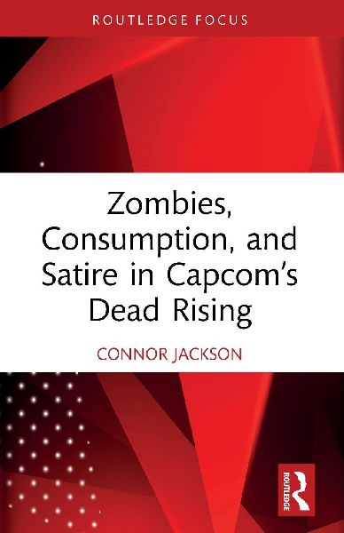 Zombies, Consumption, and Satire in Capcom's Dead Rising