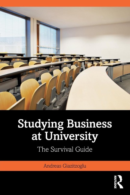 Studying Business at University: The Survival Guide