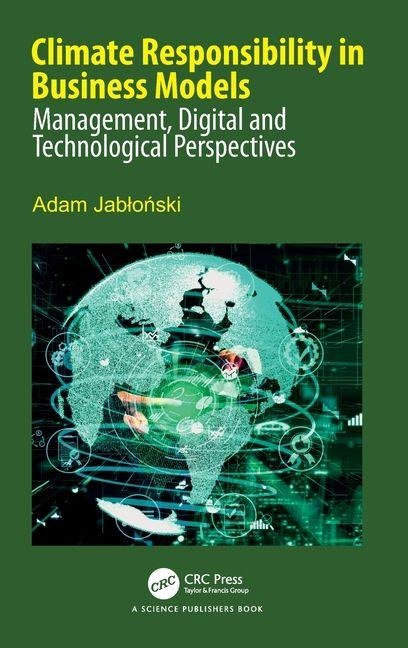 Climate Responsibility in Business Models: Management, Digital and Technological Perspectives
