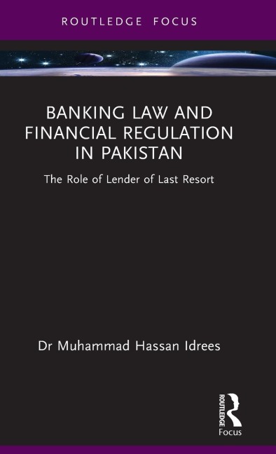 Banking Law and Financial Regulation in Pakistan: The Role of Lender of Last Resort