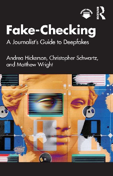 Fake-Checking: A Journalists Guide to Deepfakes