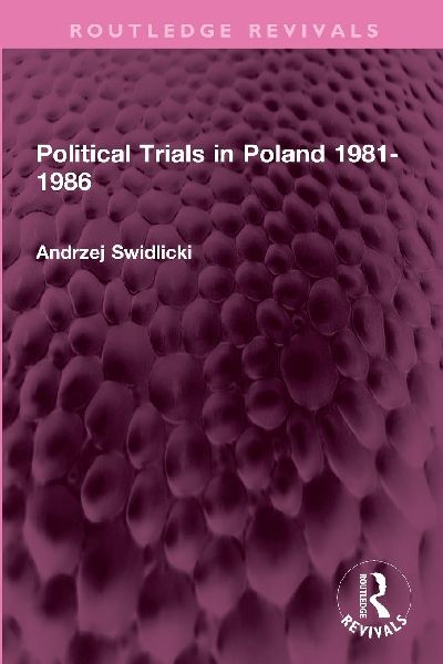 Political Trials in Poland 1981-1986