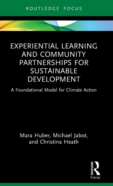Experiential Learning and Community Partnerships for Sustainable Development: A Foundational Model for Climate Action
