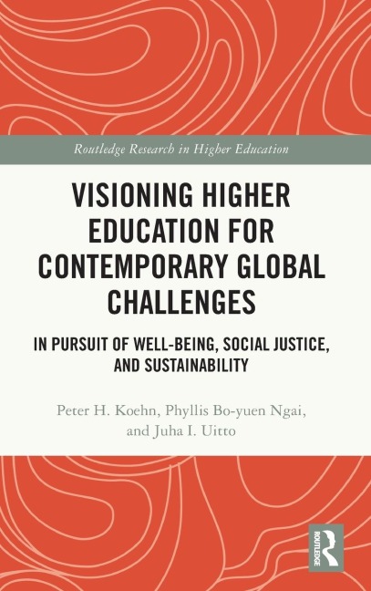 Visioning Higher Education for Contemporary Global Challenges: In Pursuit of Well-being, Social Justice, and Sustainability