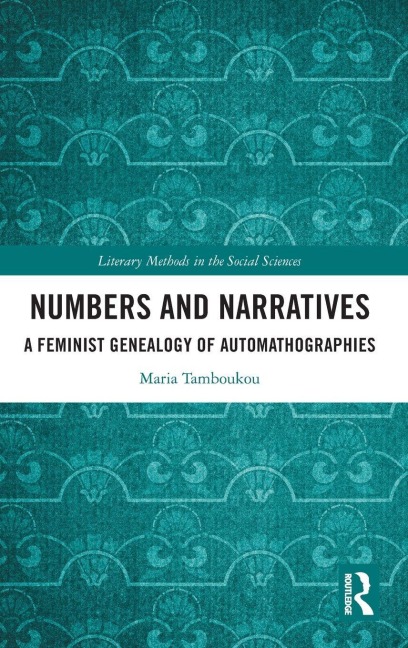 Numbers and Narratives: A Feminist Genealogy of Automathographies