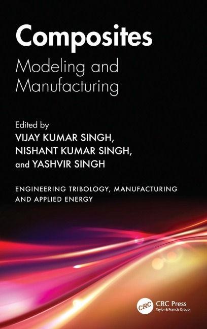 Composites: Modeling and Manufacturing