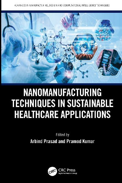 Nanomanufacturing Techniques in Sustainable Healthcare Applications