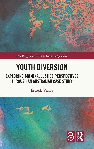 Youth Diversion: Exploring Criminal Justice Perspectives through An Australian Case Study