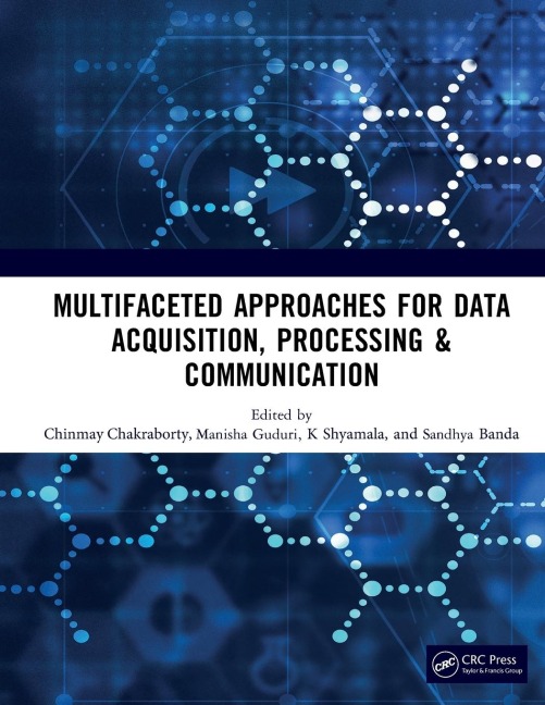 Multifaceted approaches for Data Acquisition, Processing & Communication