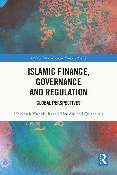 Islamic Finance, Governance and Regulation: Global Perspectives