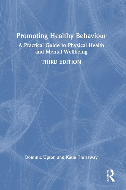Promoting Healthy Behaviour: A Practical Guide to Physical Health and Mental Wellbeing