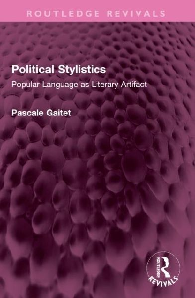 Political Stylistics: Popular Language as Literary Artifact