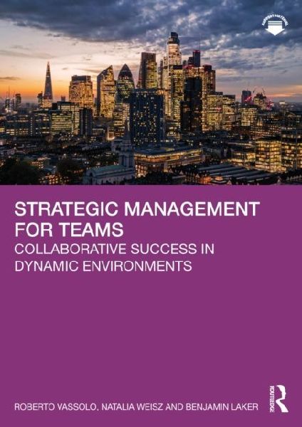 Strategic Management for Teams: Collaborative Success in Dynamic Environments