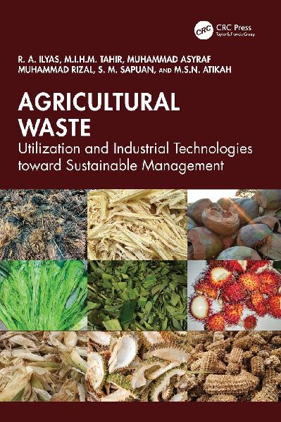 Agricultural Waste: Utilization and Industrial Technologies toward Sustainable Management