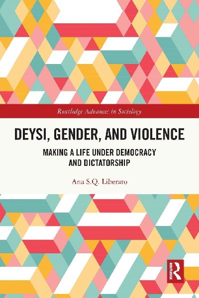 Deysi, Gender, and Violence: Making a Life Under Democracy and Dictatorship