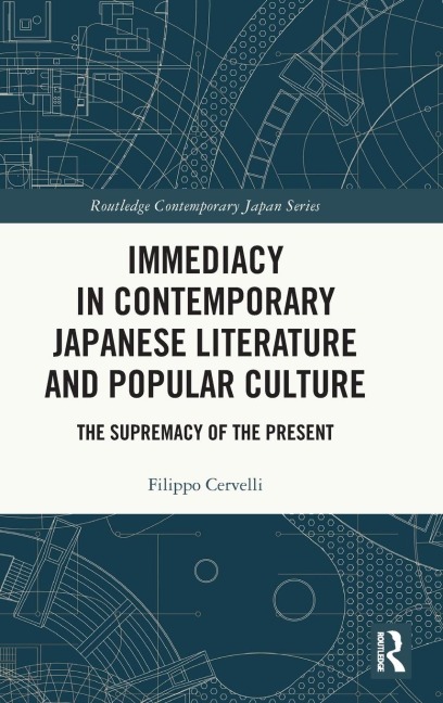 Immediacy in Contemporary Japanese Literature and Popular Culture: The Supremacy of the Present