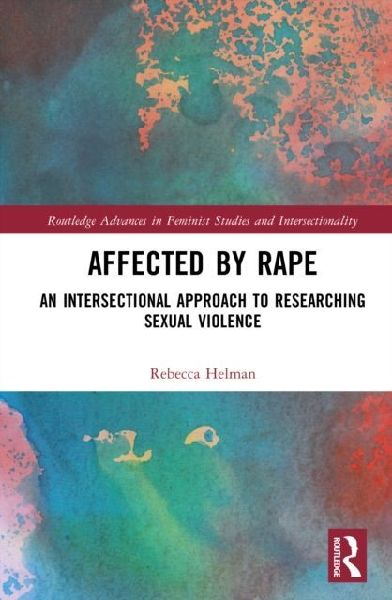 Affected by Rape: An Intersectional Approach to Researching Sexual Violence