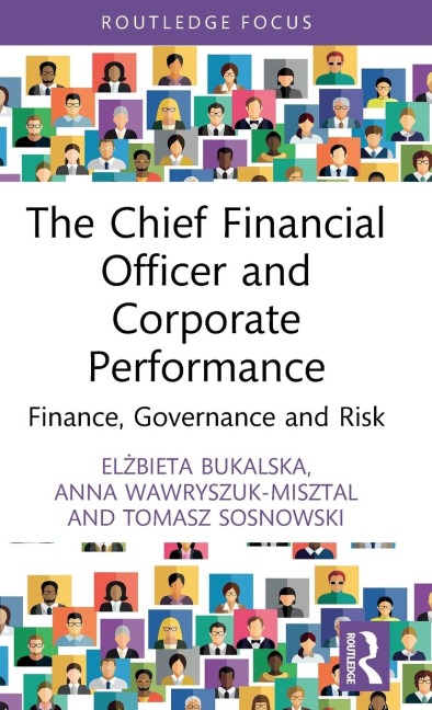 The Chief Financial Officer and Corporate Performance: Finance, Governance and Risk