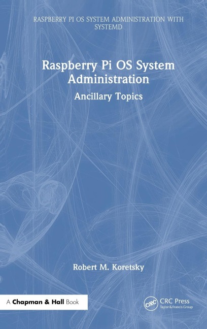 Raspberry Pi OS System Administration: Ancillary Topics