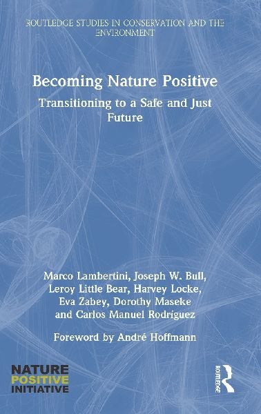 Becoming Nature Positive: Transitioning to a Safe and Just Future