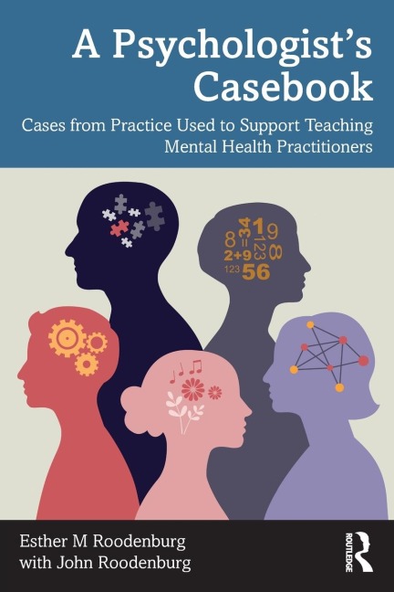 A Psychologists Casebook: Cases from Practice Used to Support Teaching Mental Health Practitioners