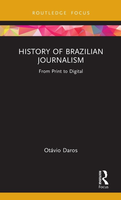 History of Brazilian Journalism: From Print to Digital