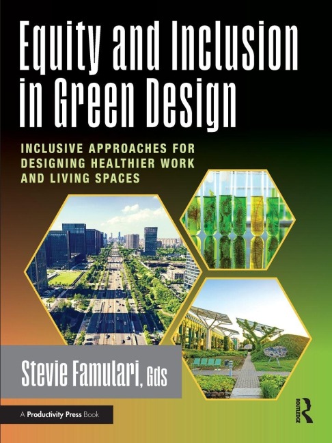Equity and Inclusion in Green Design: Inclusive Approaches for Designing Healthier Work and Living Spaces