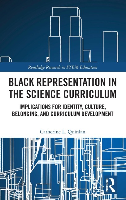 Black Representation in the Science Curriculum: Implications for Identity, Culture, Belonging, and Curriculum Development