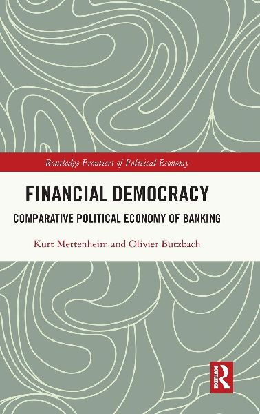 Financial Democracy: Comparative Political Economy of Banking