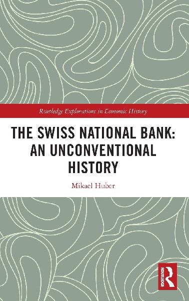 The Swiss National Bank: An Unconventional History