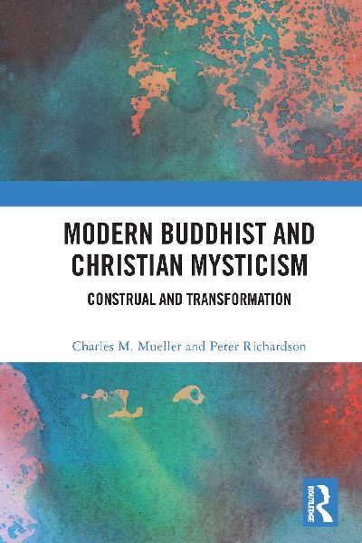 Modern Buddhist and Christian Mysticism: Construal and Transformation